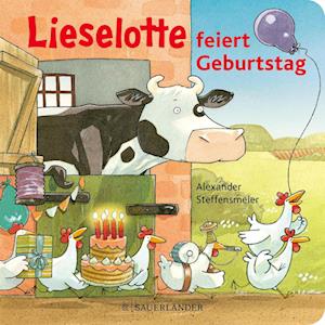 'Lieselotte feiert Geburtstag' - Alexander Steffensmeier - Bog