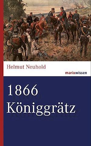 '1866 Königgrätz' - Helmut Neuhold - Bog