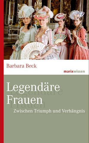 'Legendäre Frauen' - Barbara Beck - Bog