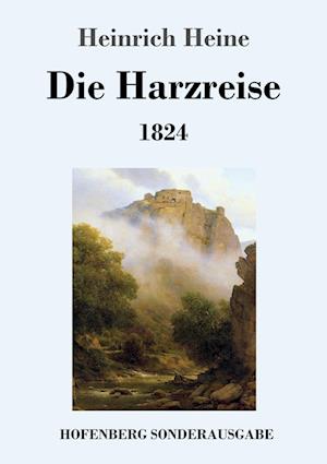 'Die Harzreise 1824' - Heinrich Heine - Bog