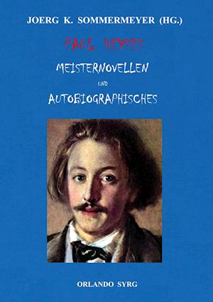 'Paul Heyses Meisternovellen und Autobiographisches' - Paul Heyse - Bog