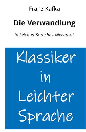 'Die Verwandlung: In Leichter Sprache - Niveau A1' - Franz Kafka - Bog