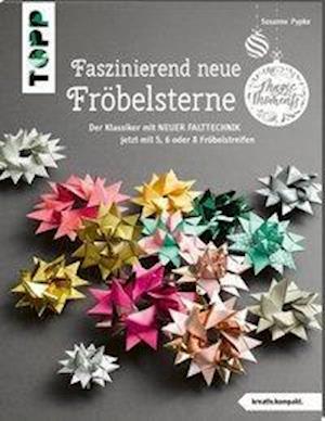 'Faszinierend neue Fröbelsterne (kreativ.kompakt)' - Susanne Pypke - Bog