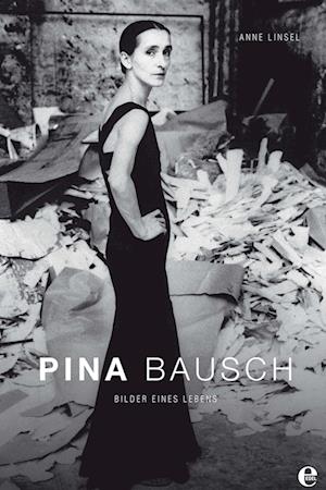 'Pina Bausch' - Anne Linsel - Bog