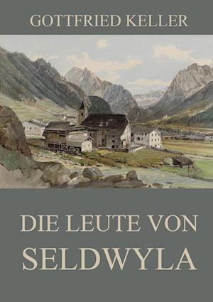 'Die Leute von Seldwyla' - Gottfried Keller - Bog