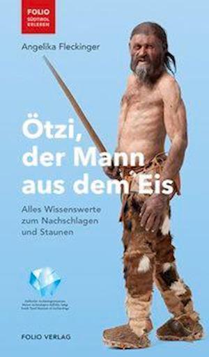'Ötzi, der Mann aus dem Eis' - Angelika Fleckinger - Bog