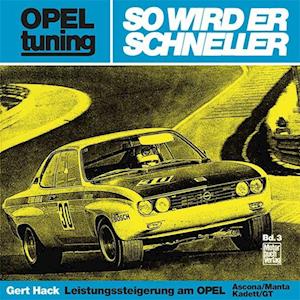 'Opel tuning - So wird er schneller' - Gert Hack - Bog