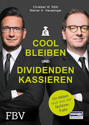 'Cool bleiben und Dividenden kassieren' - Christian W. Röhl og Werner H. Heussinger - Bog