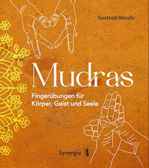 'Mudras - Fingerübungen für Körper, Geist und Seele' - Gertrud Hirschi - Bog