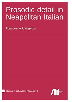 'Prosodic detail in Neapolitan Italian' - Francesco Cangemi - Bog