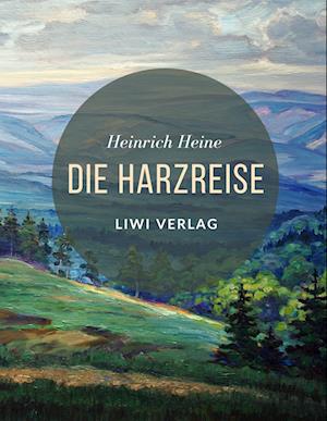 'Die Harzreise' - Heinrich Heine - Bog