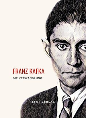 'Franz Kafka: Die Verwandlung. Vollständige Neuausgabe' - Franz Kafka - Bog