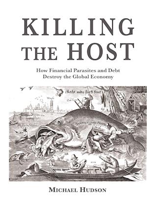 'KILLING THE HOST ' - Michael Hudson - Bog