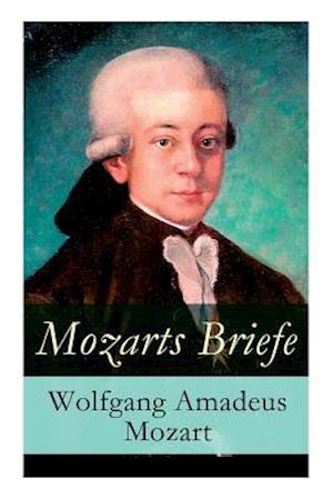 'Mozart, W: Mozarts Briefe' - Wolfgang Amadeus Mozart - Bog