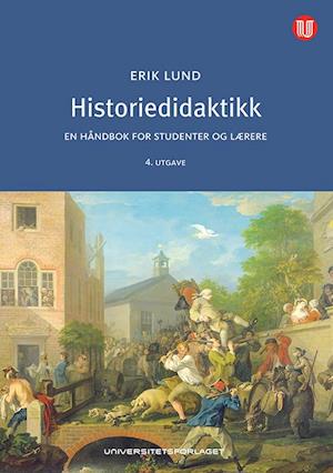 'Historiedidaktikk' - Brugt bog - Erik Lund