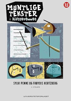 'Muntlige tekster i klasserommet (2. utg.)' - Brugt bog - Frøydis Hertzberg og Sylvi Penne