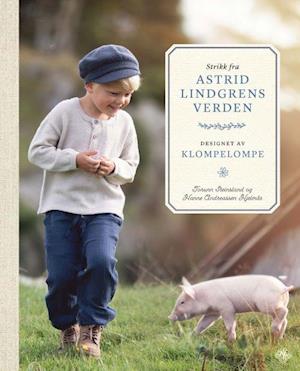 'Strikk fra Astrid Lindgrens verden : designet av Klompelompe' - Hanne Andreassen Hjelmås og Torunn Steinsland - Bog