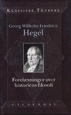 'Forelæsninger over historiens filosofi' - Brugt bog - Georg Wilhelm Friedrich Hegel