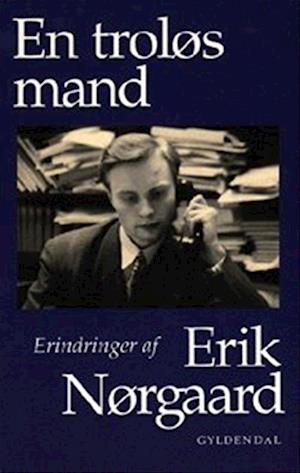 'En troløs mand' - Brugt bog - Erik Nørgaard