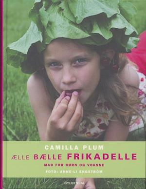'Ælle, bælle frikadelle' - Brugt bog - Camilla Plum