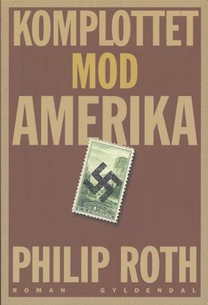 'Komplottet mod Amerika' - Brugt bog - Philip Roth