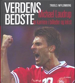 'Verdens bedste Michael Laudrup' - Brugt bog - Troels Mylenberg