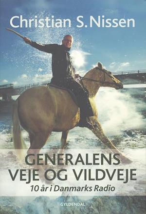 'Generalens veje og vildveje' - Brugt bog - Christian S. Nissen