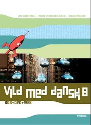 'Vild med dansk 8' - Brugt bog - Dorte Østergren-Olsen, Henrik Poulsen og Lise Ammitzbøll