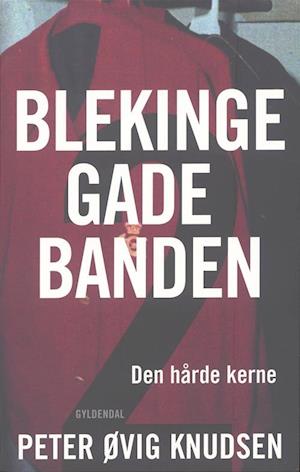 'Blekingegadebanden- Den hårde kerne' - Brugt bog - Peter Øvig Knudsen