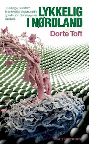 'Lykkelig i nørdland' - Brugt bog - Dorte Toft