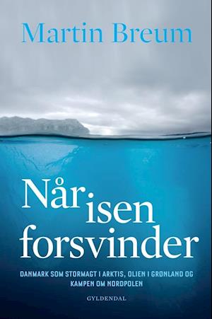 'Når isen forsvinder' - Brugt bog - Martin Breum