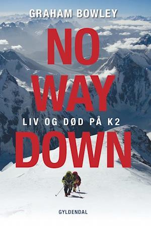 'No way down- liv og død på K2' - Brugt bog - Graham Bowley