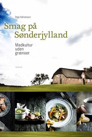 'Smag på Sønderjylland' - Brugt bog - Inge Adriansen
