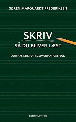 'Skriv så du bliver læst' - Brugt bog - Søren Marquardt Frederiksen