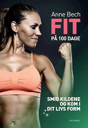 'Fit på 100 dage' - Brugt bog - Anne Bech