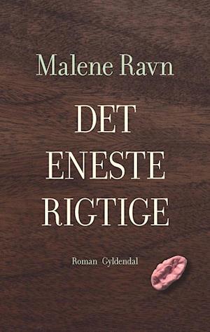 'Det eneste rigtige' - Brugt bog - Malene Ravn