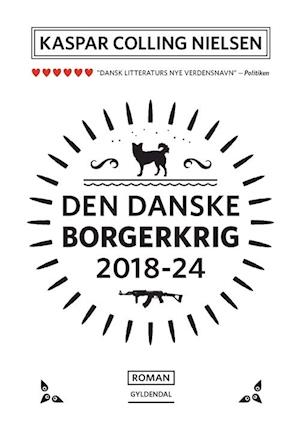 'Den danske borgerkrig 2018-24' - Brugt bog - Kaspar Colling Nielsen