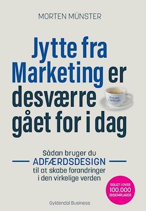 'Jytte fra Marketing er desværre gået for i dag' - Brugt bog - Morten Münster