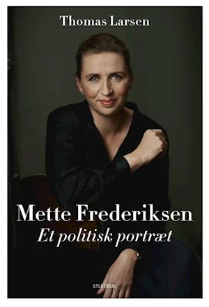 'Mette Frederiksen' - Brugt bog - Thomas Larsen
