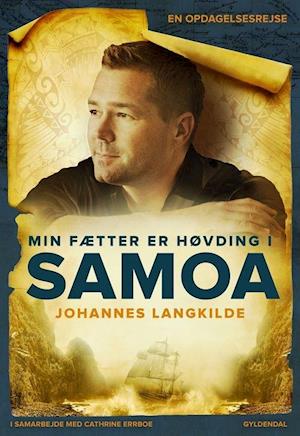 'Min fætter er høvding i Samoa' - Brugt bog - Cathrine Errboe og Johannes Langkilde