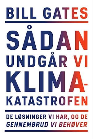 'Sådan undgår vi klimakatastrofen' - Brugt bog - Bill Gates