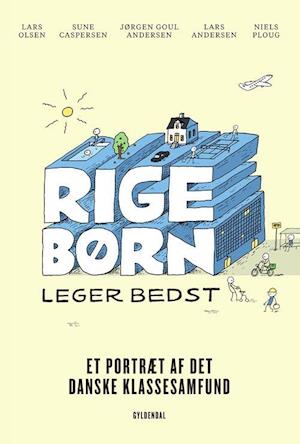 'Rige børn leger bedst' - Brugt bog - Jørgen Goul Andersen, Lars Andersen, Lars Olsen, Niels Ploug og Sune Caspersen
