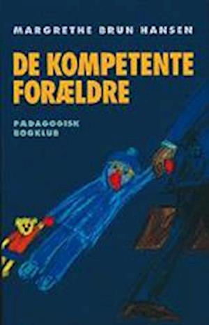 'De kompetente forældre' - Brugt bog - Margrethe Brun Hansen