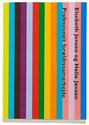 'Professionelt forældresamarbejde' - Brugt bog - Elsebeth Jensen og Helle Jensen