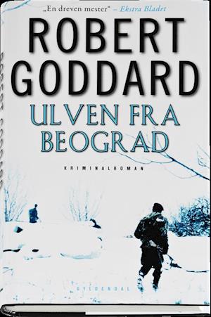 'Ulven fra Beograd' - Brugt bog - Robert Goddard
