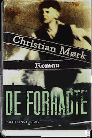 'De forhadte' - Brugt bog - Christian Mørk