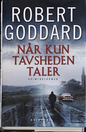 'Når kun tavsheden taler' - Brugt bog - Robert Goddard