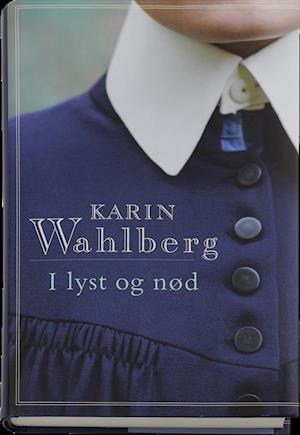 'I lyst og nød' - Brugt bog - Karin Wahlberg