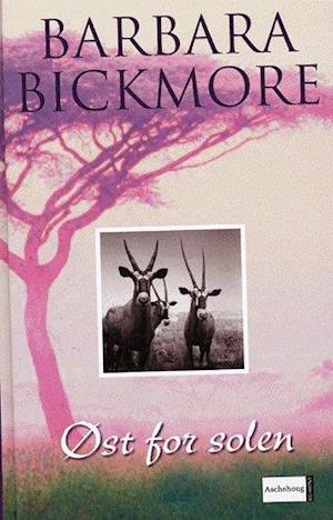 'Øst for solen' - Brugt bog - Barbara Bickmore
