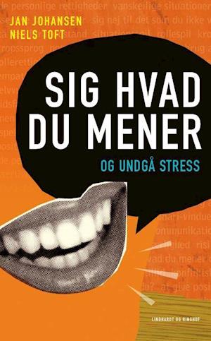 'Sig hvad du mener' - Brugt bog - Jan Johansen Niels Toft